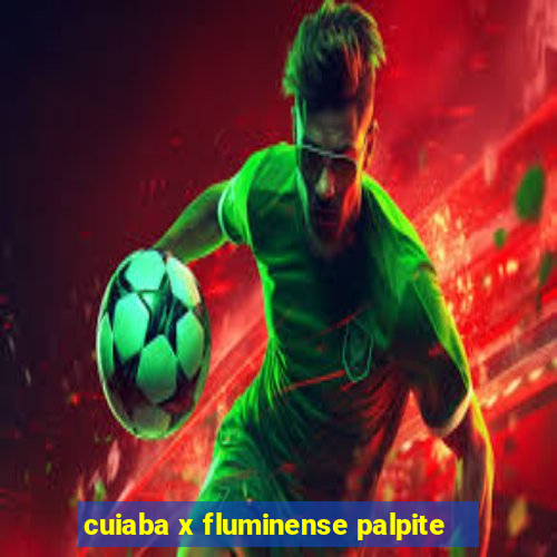 cuiaba x fluminense palpite